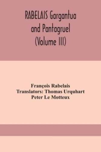 RABELAIS Gargantua and Pantagruel (Volume III)