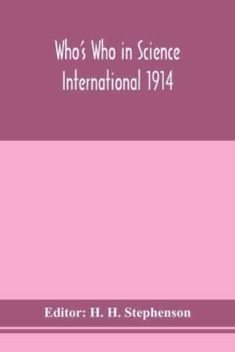 Who's Who in Science international 1914
