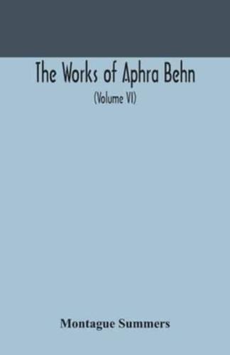 The works of Aphra Behn (Volume VI)