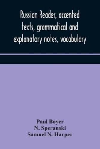 Russian reader, accented texts, grammatical and explanatory notes, vocabulary