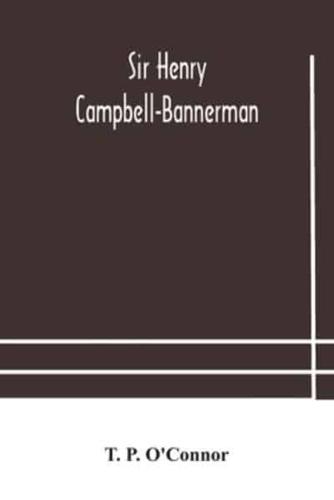 Sir Henry Campbell-Bannerman