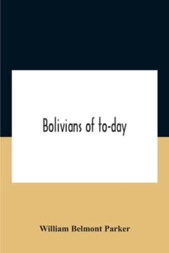 Bolivians Of To-Day