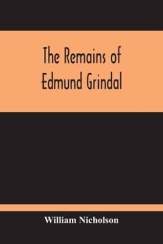 The Remains Of Edmund Grindal