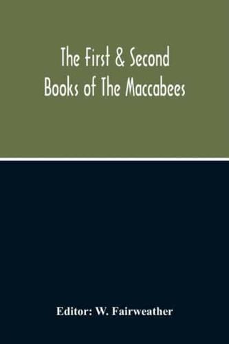 The First & Second Books Of The Maccabees