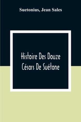 Histoire Des Douze Césars De Suétone