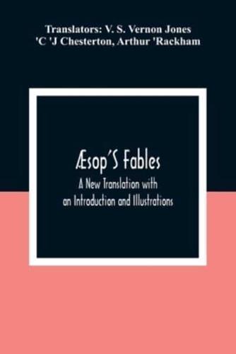 Æsop'S Fables; A New Translation with an Introduction and Illustrations