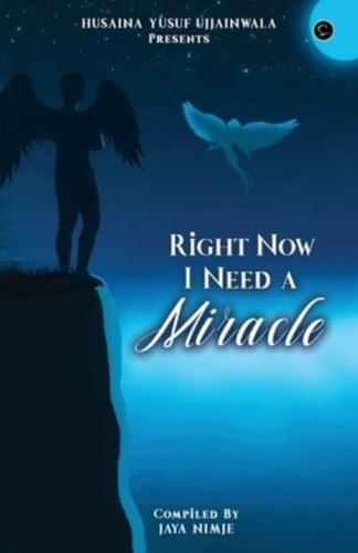 Right Now I Need a Miracle