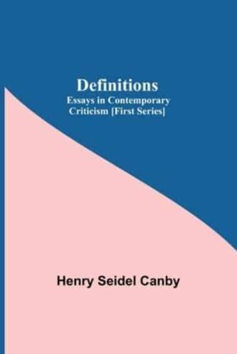 Definitions: Essays In Contemporary Criticism [First Series]