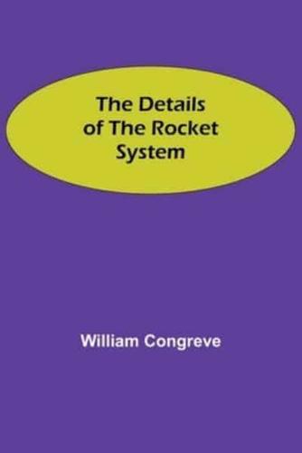 The Details of the Rocket System