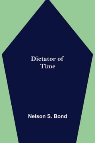 Dictator of Time