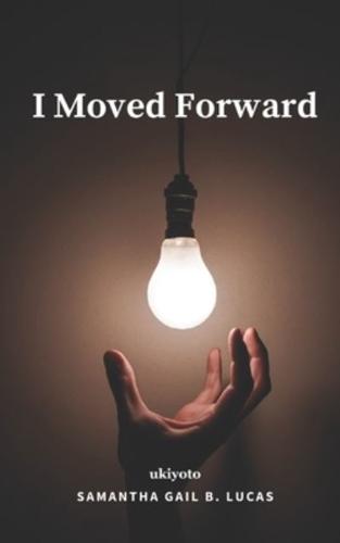 I Moved Forward