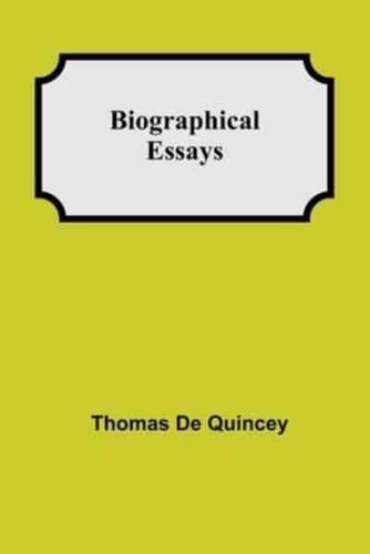 Biographical Essays