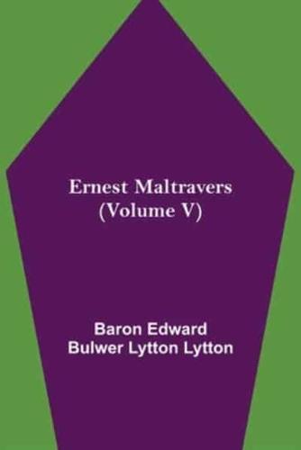 Ernest Maltravers (Volume V)