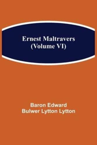 Ernest Maltravers (Volume VI)