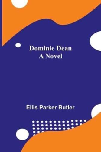 Dominie Dean A Novel