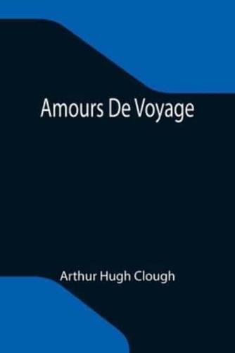 Amours De Voyage