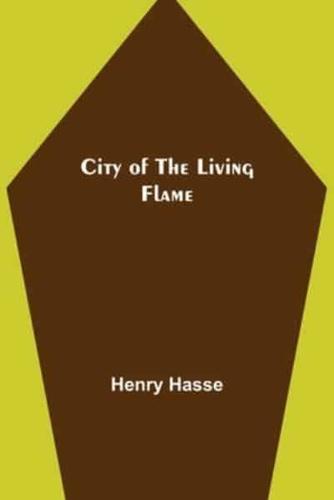 City of the Living Flame