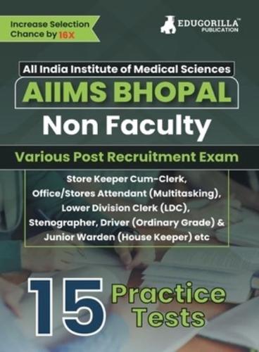 AIIMS Bhopal Non Faculty Various Posts Exam Book 2023 (English Edition) 15 Practice Tests (1500+ Solved MCQs) With Free Access To Online Tests