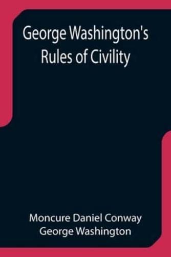 George Washington's Rules of Civility