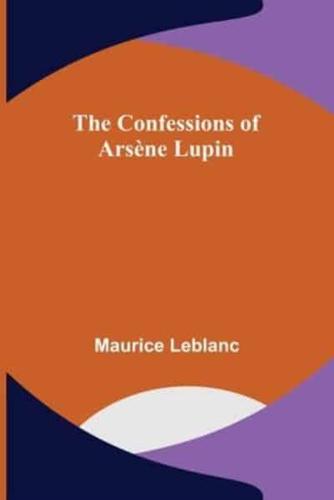 The Confessions of Arsène Lupin
