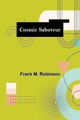 Cosmic Saboteur