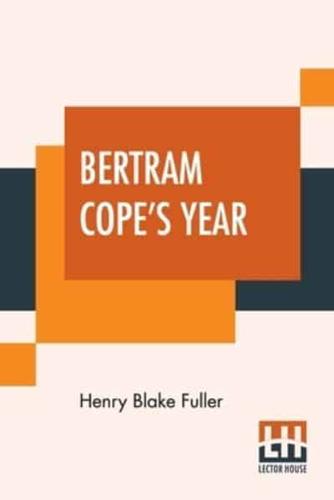 Bertram Cope's Year: A Novel