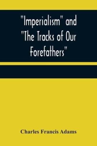 Imperialism and "The Tracks of Our Forefathers"
