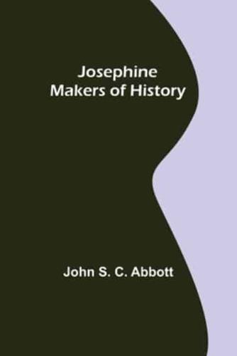 Josephine; Makers of History