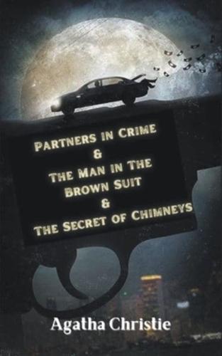 Partners in Crime & The Man in The Brown Suit & The Secret of Chimneys