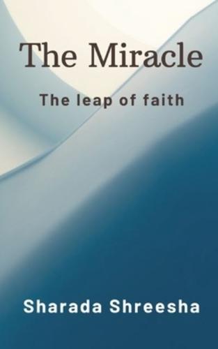 The Miracle:The leap of faith