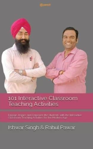 101 Interactive Classroom Teaching Activities