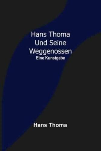 Hans Thoma Und Seine Weggenossen