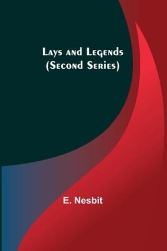 Lays and Legends (Second Series)