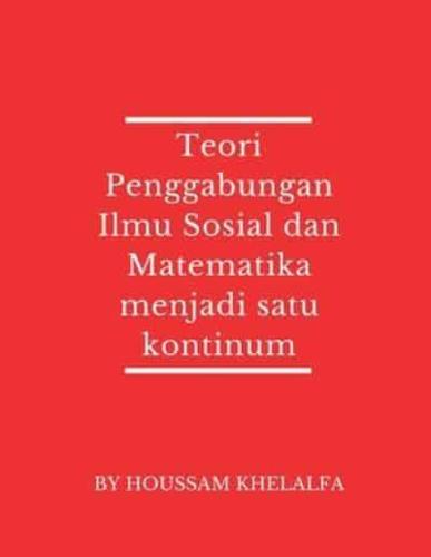 Teori Penggabungan Ilmu Sosial Dan Matematika Menjadi Satu Kontinum