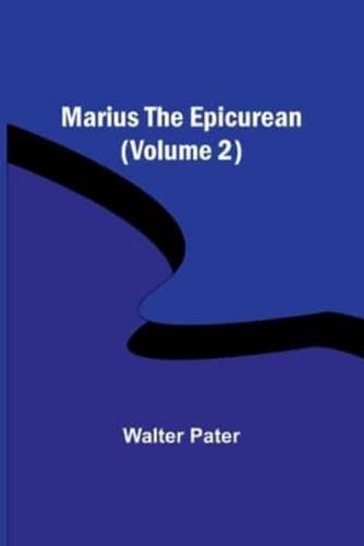 Marius the Epicurean (Volume 2)