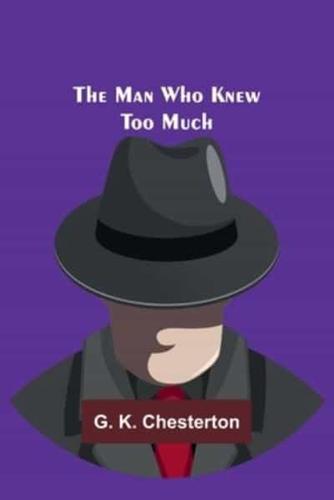 The Man Who Knew Too Much