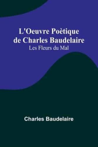 L'Oeuvre Poètique De Charles Baudelaire