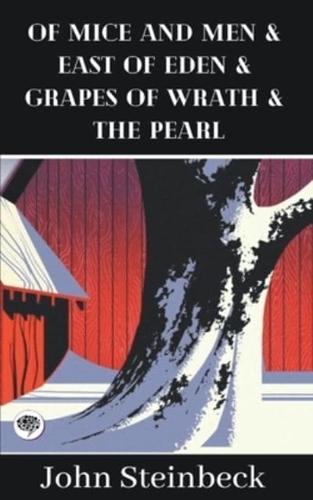 Of Mice and Men & East of Eden & Grapes of Wrath & The Pearl