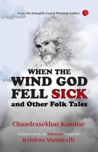 When The Wind God Fell Sick and Other Folk Tales