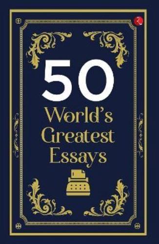 50 World's Greatest Essays