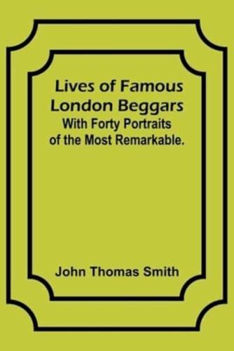 Lives of Famous London Beggars