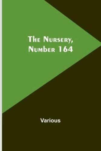 The Nursery, Number 164