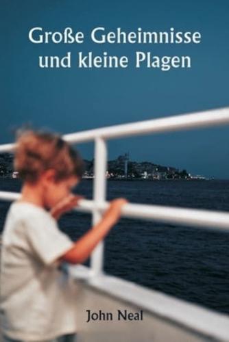 Große Geheimnisse Und Kleine Plagen