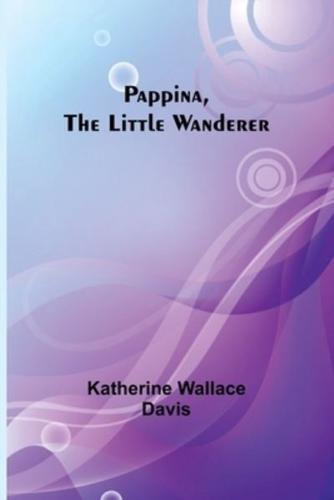 Pappina, the Little Wanderer