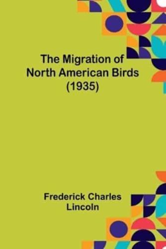 The Migration of North American Birds (1935)