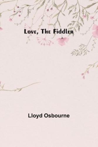 Love, the Fiddler