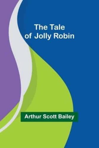 The Tale of Jolly Robin