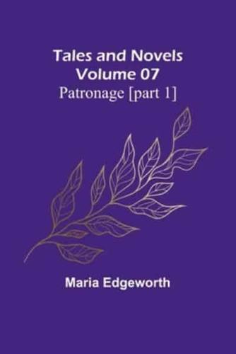 Tales and Novels - Volume 07 Patronage [Part 1]