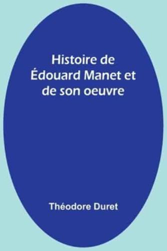 Histoire De Édouard Manet Et De Son Oeuvre