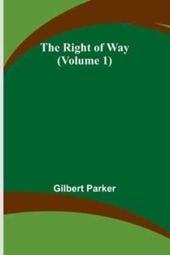 The Right of Way (Volume 1)